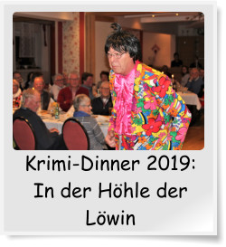 Krimi-Dinner 2019: In der Hhle der Lwin