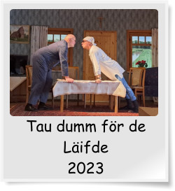Tau dumm fr de Lifde  2023
